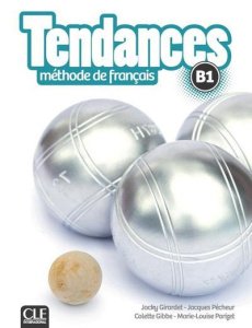 Tendances B1. Méthode de français, avec 1 DVD - Girardet Jacky ; Pécheur Jacques ; Gibbe Colette ;