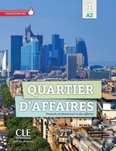 Quartier d'affaires 1 A2. Français professionnel et des affaires, avec 1 DVD - Rosillo Mari Paz ; Maccotta Patricia ; Demaret Mar