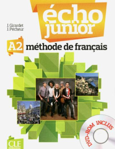 Echo Junior A2. Méthode de français, avec 1 DVD - Girardet Jacky ; Pécheur Jacques