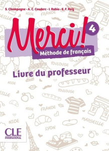 Merci ! 4. Livre du professeur, avec 2 CD audio - Champagne Sophie ; Couderc Anne-Cécile ; Rubio Isa