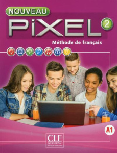 Méthode de français Nouveau Pixel 2 A1. Livre de l'élève, Edition 2016, avec 1 CD-ROM - Schmitt Sylvie ; Orueta Lucas ; Canizo Adriana ; F