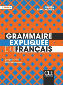 Grammaire expliquée du français. Niveau intermédiaire, 2e édition - Poisson-Quinton Sylvie ; Mimran Reine ; Mahéo-Le C