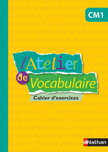L'Atelier de vocabulaire CM1. Cahier d'exercices - André-Kérébel Marianne ; La Haye-Nicolas Fanny de