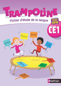 Trampoline CE1. Fichier d'étude de la langue, Edition 2019 - Bondot Alain ; Chevrier Christine ; Declerck Marie