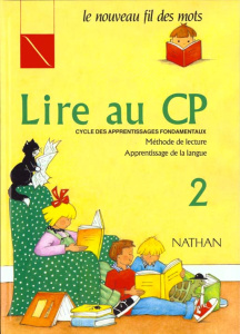 LIRE AU CP. Volume 2, Méthode de lecture, Apprentissage de la langue - Debayle J ; Giribone Claude ; Touyarot Miette ; Vi