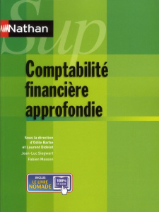 Comptabilité financière approfondie - Barbe Odile ; Didelot Laurent ; Siegwart Jean-Luc