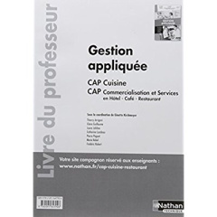 Gestion appliquée CAP cuisine CAP commercialisation et services en Hôtel-Café-Restaurant. Livre du p - Kirchmeyer Ginette