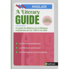 A LITERARY GUIDE - ANGLAIS - UN GUIDE DE REFERENCE DE LA LITTERATURE ANGLOPHONE DE L'AN 1000 A 2000 - GRELLET FRANCOISE