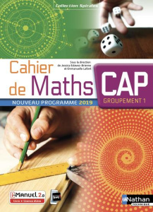 Cahier de maths CAP Groupement 1 Spirales. Edition 2019 - Estevez-Brienne Jessica ; Delaunay Isabelle