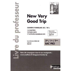 Cahier d'anglais 2de/1re/Tle Bac Pro A2/B1  New Very Good Trip. Livre du professeur, Edition 2019 - Saidi Malika ; Augé Isabelle ; Brun Thibaut