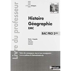 Histoire Géographie EMC 2de Bac Pro Dialogues. Livre du professeur, Edition 2019 - Gomès José ; Infante Isabelle ; Marin Graziella ;