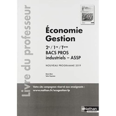 Economie Gestion 2de/1re/Tle Bacs Pros Industriels/ASSP. Livre du professeur, Edition 2019 - Manzi Monica ; Paponneau Valérie