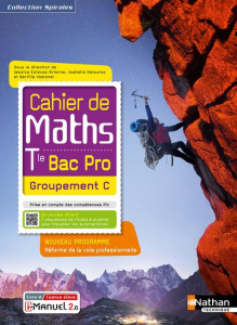 Mathématiques Tle Bac Pro Groupement C Cahier de Maths Spirales. Edition 2021 - Estevez-Brienne Jessica ; Delaunay Isabelle ; Voel