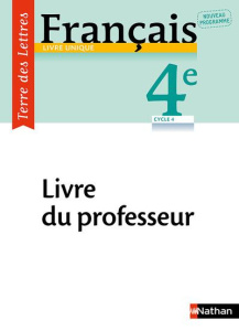 Français 4e Terre des Lettres. Livre du professeur, Edition 2017 - Denéchère Anne-Christine ; Hars Catherine ; Marcha