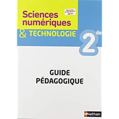 Sciences numériques & technologie 2de. Guide pédagogique, Edition 2019 - Duco André