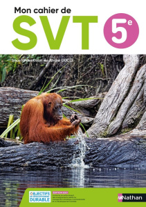 SVT 5e Mon cahier de SVT. Edition 2021 - Duco André ; Boucher Bruno ; Boudjemaï Ryem ; Chat
