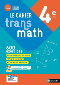 Le cahier Transmath 4e. Edition 2021 - Malaval Joël ; Lécole Jean-Marc ; Plantiveau Annie