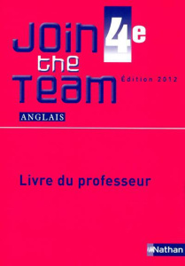 Anglais 4e Join the Team. Livre du professeur, Edition 2012 - Adrian Hélène