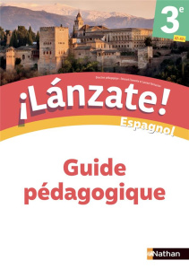 Espagnol 3e A1>A2 Lanzate! Guide pédagogique, Edition 2022 - Clémente Edouard ; Vernauzou Laurent
