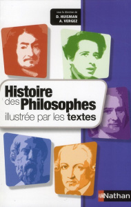 Histoire des philosophes illustrée par les textes - Huisman Denis ; Vergez André ; Le Strat Serge