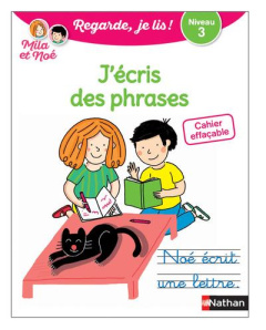 J'écris des phrases avec Mila et Noé. Cahier effaçable. Niveau 3 - Battut Eric ; Desforges Nathalie ; Piffaretti Mari