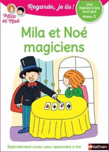 Mila et Noé : Mila et Noé magiciens. Niveau 3 - Battut Eric ; Desforges Nathalie
