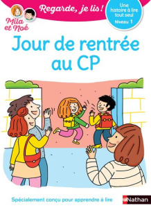 Mila et Noé : Jour de rentrée au CP. Niveau 1 - Battut Eric ; Desforges Nathalie