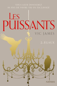 Les puissants Tome 2 : Egaux - James Vic ; Lopez Julie