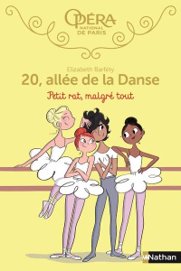 20, allée de la Danse : Petit rat, malgré tout - Barféty Elizabeth ; Foutrier Magalie