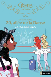20, allée de la Danse Tome 13 : Le rêve américain - Barféty Elizabeth ; Foutrier Magalie
