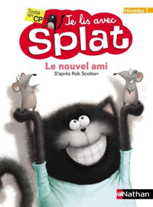 Je lis avec Splat. Le nouvel ami de Splat - Resnick Jacqueline ; Scotton Rob ; Eberz Robert