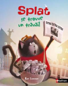 Splat le chat Tome 28 : Splat se trouve un travail - Scotton Rob ; Driscoll Laura ; Eberz Robert