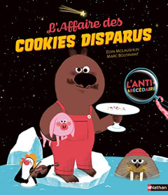 L'affaire des cookies disparus. L'anti-abécédaire - McLaughlin Eoin ; Boutavant Marc