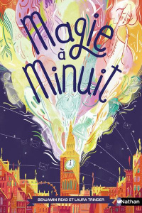 Magie à Minuit Tome 1 - Read Benjamin ; Trinder Laura ; Guitton Anne