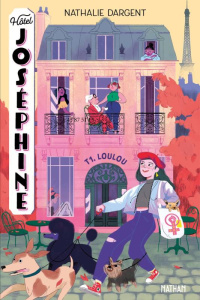 Hôtel Joséphine Tome 1 : Loulou - Dargent Nathalie