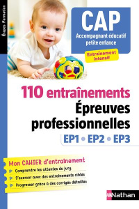 CAP Accompagnement éducatif petite enfance. 110 Entraînements Epreuves professionnelles EP1 EP2 EP3, - Rebih Louisa