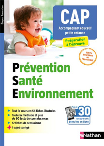 Prévention santé environnement CAP Accompagnant éducatif petite enfance. Préparation à l'épreuve, Ed - Barbeaux Catherine ; Lorthios Christelle ; Sénécha