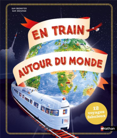 En train autour du monde - Sedgman Sam ; Lemeunier Aude