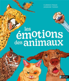 Les émotions des animaux - Pinaud Florence ; Thomas Amandine