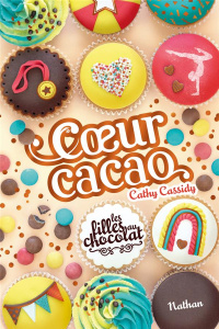 Les filles au chocolat Tome 9 : Coeur cacao - Cassidy Cathy ; Guitton Anne