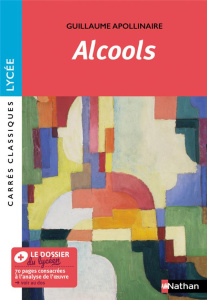 Alcools - Apollinaire Guillaume ; Huguet Alexandra