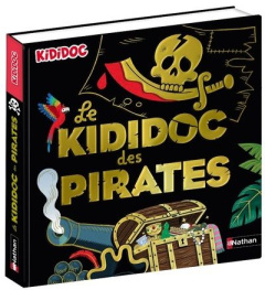 Le Kididoc des pirates - Lamure Priscille ; Balicevic Didier