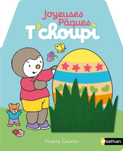 Joyeuses Pâques T'choupi - Courtin Thierry