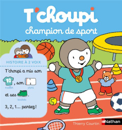 T'choupi, l'ami des petits : T'choupi champion de sport - Courtin Thierry