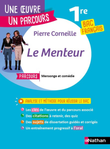 Le menteur. 1re Bac Français - Corneille Pierre ; Rio Françoise
