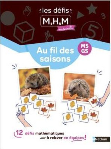 Les défis MHM maternelle MS-GS Au fil des saisons - Anquetil Adeline ; Le Corf Laurence ; Pinel Nicola