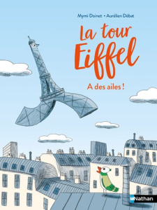 La tour Eiffel : La Tour Eiffel a des ailes ! - Doinet Mymi ; Débat Aurélien
