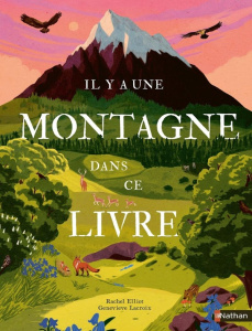 Il y a une montagne dans ce livre - Elliot Rachel ; Lacroix Geneviève ; Scharff Adrien
