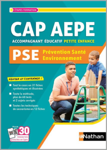 Prévention santé environnement CAP Accompagnant éducatif petite enfance PSE. Edition 2024 - Barbeaux Catherine ; Lorthios Christelle ; Sénécha