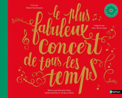 Le plus fabuleux concert de tous les temps. Avec 1 CD audio   1 QR code - Ben Kemoun Hubert ; Dupin Marc-Olivier ; Pelon Séb